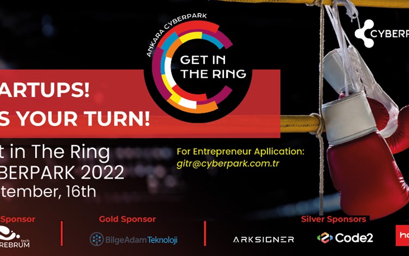 Girişimcilik Ekosistemi, Get in the Ring CYBERPARK 2022’de Buluşuyor!