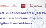 2021-2022 TechAnkara Dijital Proje Pazarı Ticarileştirme Programı Bilgilendirme Webinarı